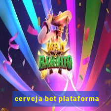 cerveja bet plataforma